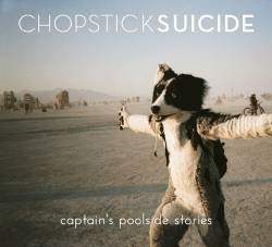 Chopstick Suicide : Captain's Poolside Stories